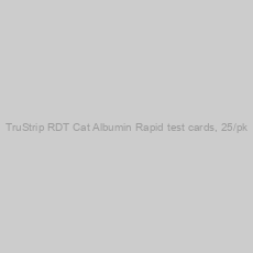 Image of TruStrip RDT Cat Albumin Rapid test cards, 25/pk